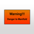 DANGER TO MANIFOLD STICKER
