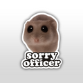 SORRY OFFICER STICKER